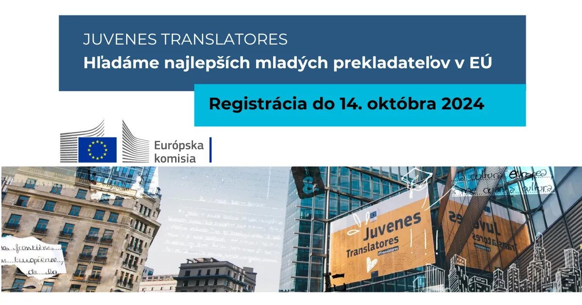 Na obrázku na ľavej strane budova nad ňou logo Európskej komisie a na ľavej strane bilboard na ktorom je napísané JUVENES TRANSLATORES.