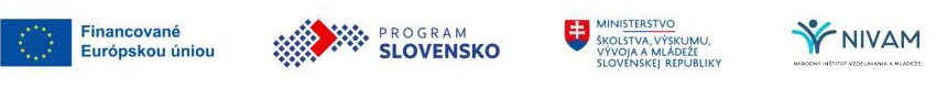 Na obrázku sú logá Financované Európskou úniou, Operačný program Slovensko, Ministerstvo školstva, výskumu, vývoja a mládeže Slovenskej republiky, Národný inštitút vzdelávania a mládeže