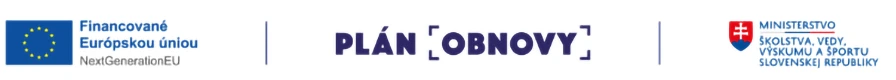 Na obrázku sú logá Financované Európskou úniou, Plán obnovy, Ministerstvo školstva, výskumu, vývoja a mládeže Slovenskej republiky