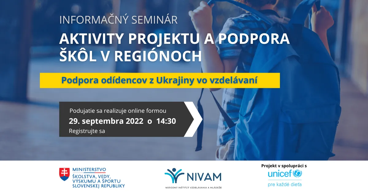 Pozvánka na informačný seminár – ‘Podpora odídencov z Ukrajiny vo vzdelávaní’ – grafický podklad s údajmi o seminári a partnermi.